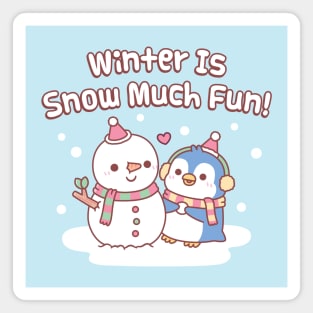 Cute Penguin Building A Snowman Winter Is Snow Much Fun Magnet